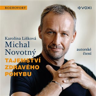 Tajemství zdravého pohybu, mp3 - Michal Novotný, Karolína Lišková