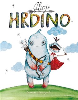 Ahoj hrdino!, 2. vydání koupíte na Kosmas.cz