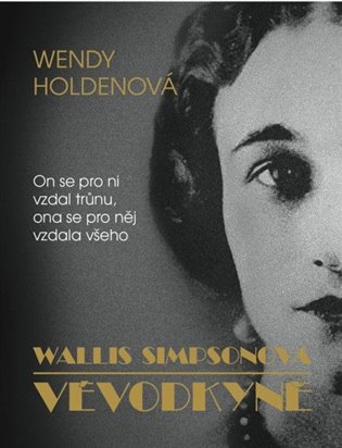 Vévodkyně - Wallis Simpsonová koupíte na Kosmas.cz