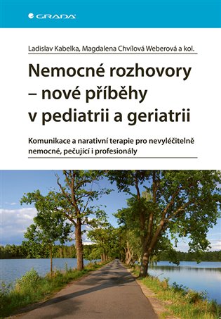 Nemocné rozhovory - nové příběhy v pediatrii a geriatrii koupíte na Kosmas.cz