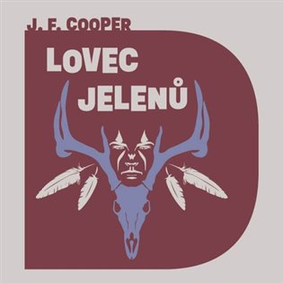 Lovec jelenů, mp3 - James Fenimore Cooper