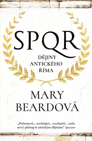SPQR Dějiny antického Říma - Mary Beardová