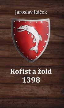 Kořist a žold 1398 koupíte na Kosmas.cz