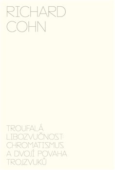 Troufalá libozvučnost: chromatismus a dvojí povaha trojzvuků koupíte na Kosmas.cz