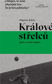 Králové střelců - Sport ve stínu impéria
