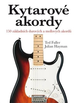 Kytarové akordy - 150 základních durových a mollových akordů koupíte na Kosmas.cz