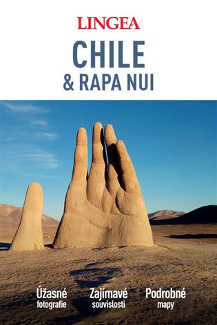 Chile &amp; Rapa Nui - velký průvodce - kolektiv autorů
