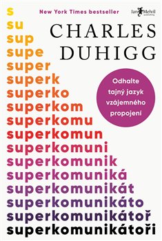 Superkomunikátoři - Odhalte tajný jazyk vzájemného propojení koupíte na Kosmas.cz
