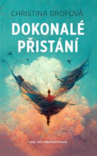 Dokonalé přistání - Christina Grofová