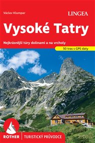 Vysoké Tatry - Rother: Nejkrásnější túry dolinami a na vrcholy - Václav Klumpar
