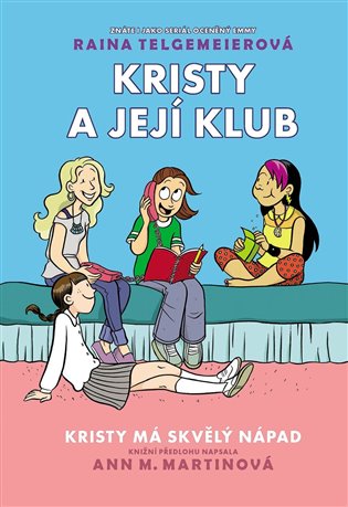 Kristy má skvělý nápad - Ann M. Martin, Raina Telgemeierová