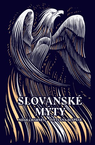 Slovanské mýty - Noah Charney, Svetlana Slapšak