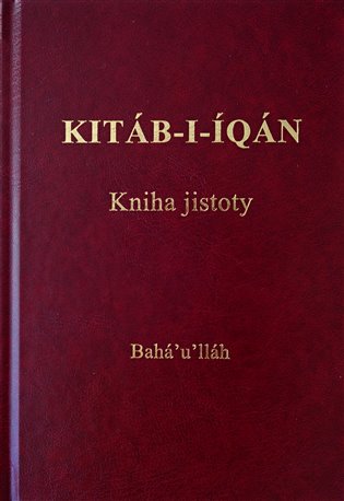 Kitáb-i-Íqán  -  Kniha jistoty -  Bahá'u'lláh