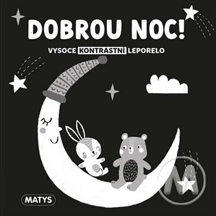 Vysoce kontrastní leporelo: Dobrou noc! - 