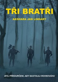 Tři bratři - Jan Akshara Linhart