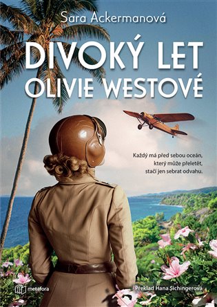 Divoký let Olivie Westové - Sara Ackermanová