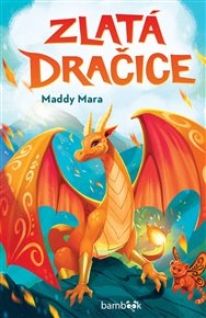 Zlatá dračice - Maddy Mara