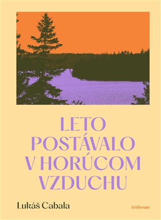 Leto postávalo v horúcom vzduchu - Lukáš Cabala