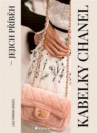 Kabelky Chanel: jejich příběh - Graves Farran Laia