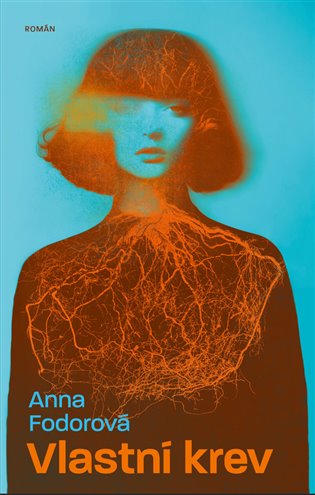 Vlastní krev - Anna Fodorová