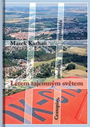 Letem tajemným světem - Marek Karhan