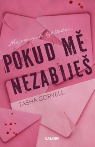 Pokud mě nezabiješ - Tasha Coryell