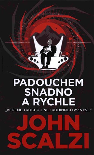 Padouchem snadno a rychle - John Scalzi