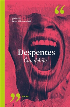 Čau debile - Virginie Despentesová