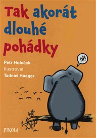 Tak akorát dlouhé pohádky - Petr Holeček