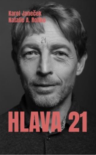 Hlava 21 - Karel Janeček, Natalie A. Rollko