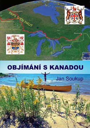 Obálka knihy OBJÍMÁNÍ S KANADOU od autora Soukup Jan