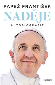 Naděje: autobiografie -  Papež František