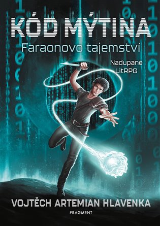 Kód Mýtina - Faraonovo tajemství - Vojtěch Artemian Hlavenka