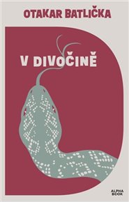 V divočině - Otakar Batlička