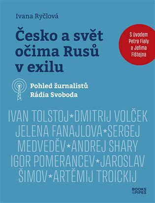 Česko a svět očima Rusů v exilu: Pohled žurnalistů Rádia Svoboda - Ivana Ryčlová