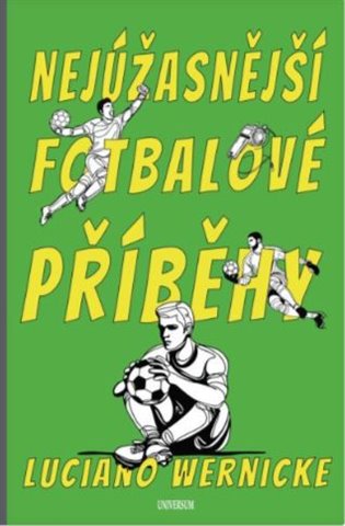 Nejúžasnější fotbalové příběhy - Luciano Wernicke