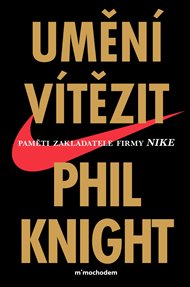 Umění vítězit - Phil Knight