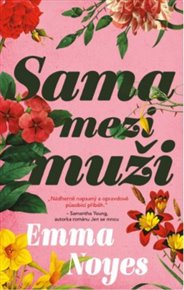 Sama mezi muži - Emma Noyes
