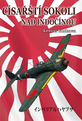 Císařští sokoli nad Indočínou - Kensui Ichikawa