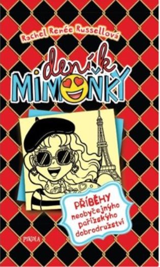 Deník mimoňky: Příběhy neobyčejnýho pařížskýho dobrodružství - Rachel Renée Russellová