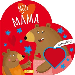 Moje máma - Pro malé ručky - Valentina Bonaguro