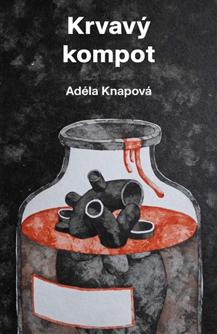 Krvavý kompot - Adéla Knapová