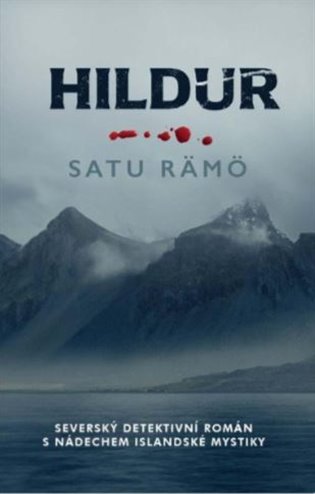 Hildur: Severský detektivní román s nádechem islandské mystiky - Satu Rämö