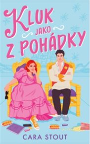 Jako z pohádky: Kluk jako z pohádky - Cara Stout