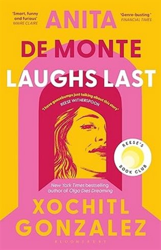 Anita de Monte Laughs Last - Xochitl Gonzalez