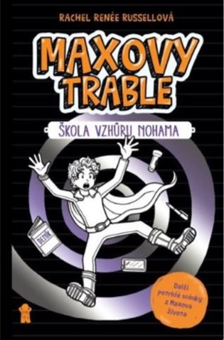 Maxovy trable: Škola vzhůru nohama - Rachel Renée Russellová