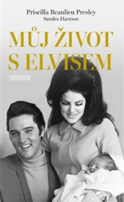Můj život s Elvisem - Priscilla Beaulieu Presley