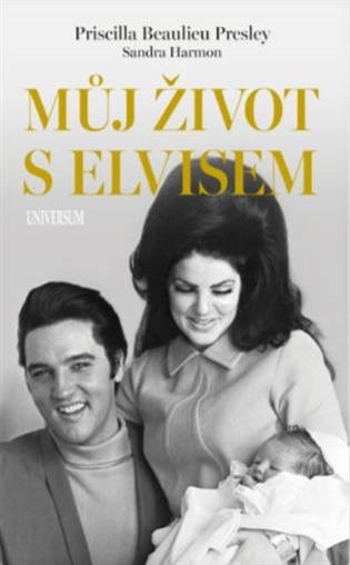 Můj život s Elvisem - Priscilla Beaulieu Presley