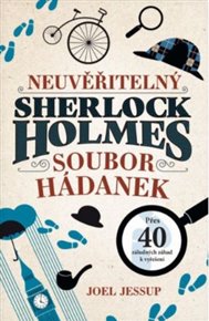 Neuvěřitelný Sherlock Holmes: Sbírka hádanek - Joel Jessup