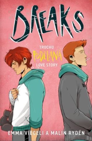 Breaks: Trochu podělaná love story - Malin Ryden, Emma Vieceli
